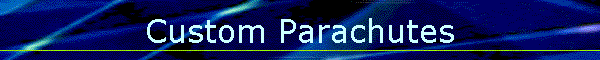 Custom Parachutes