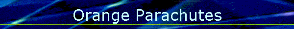 Orange Parachutes