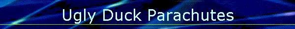Ugly Duck Parachutes