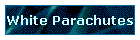 White Parachutes