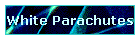 White Parachutes
